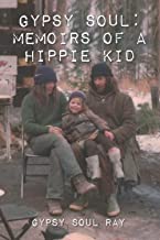 Gypsy Soul: Memoirs of a Hippie Kid by Gypsy (Hoover) Ray Book Cover